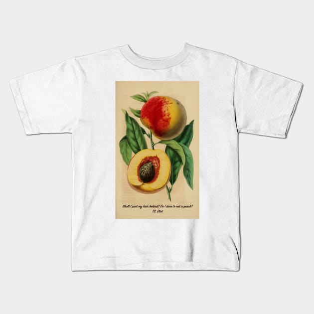 "Shall I part my hair behind? Shall I dare to eat a peach?" T.S. Eliot Kids T-Shirt by picsoncotton